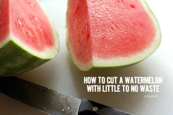 how to cut a watermelon | NoBiggie.net