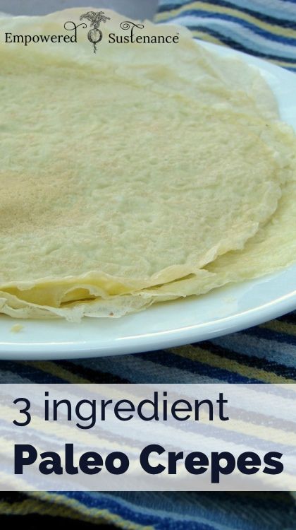 3 Ingredient Paleo Crepes | 25+ Ways to Make Crepes