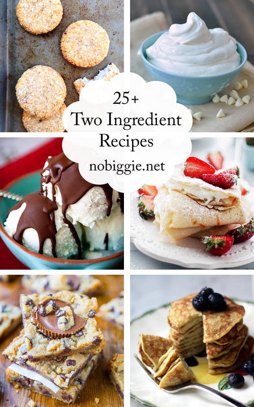 25+ Two ingredient recipes | NoBiggie.net
