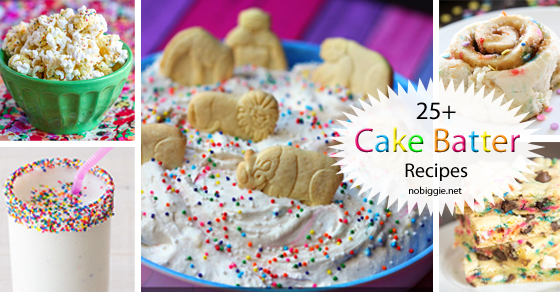 25+ Cake Batter Recipes | NoBiggie.net