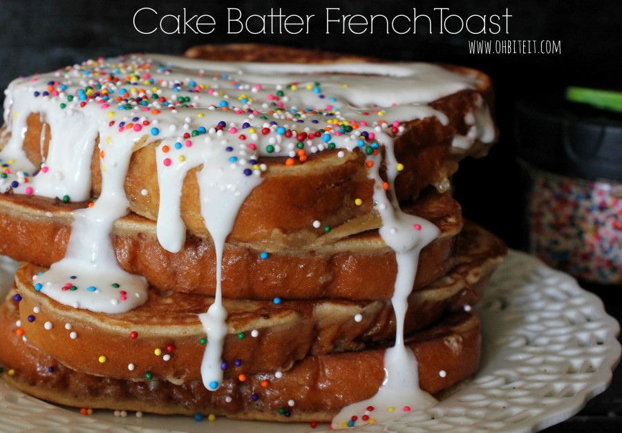 Cake Batter French Toast | 25+ Cake Batter Recipes