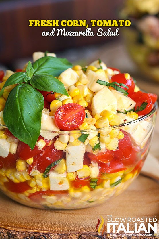 Fresh corn, tomato and Mozzarella Salad | 25+ fresh corn recipes