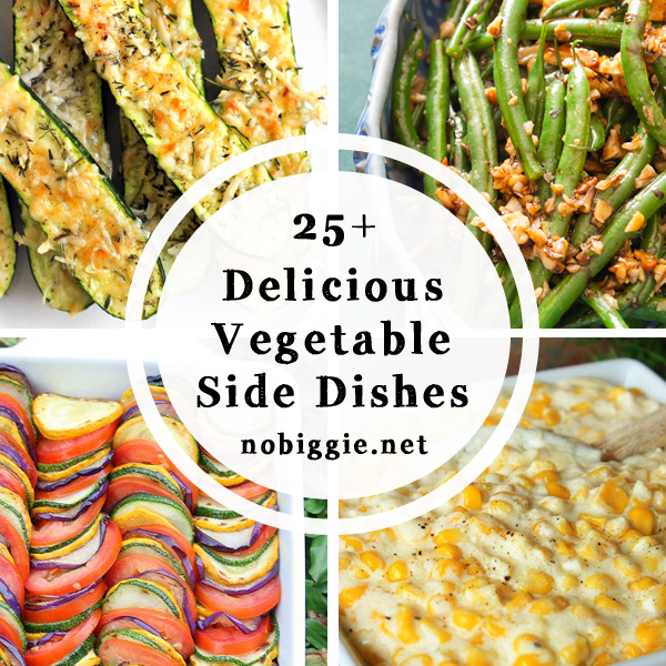 25+ delicious vegetable side dishes | NoBiggie.net