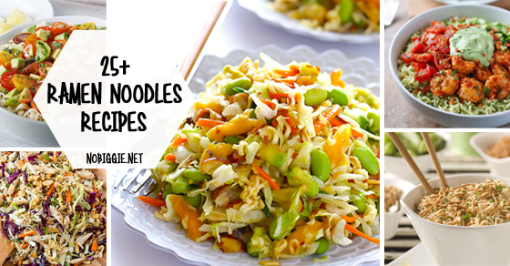 25+ Ramen Noodles Recipes | NoBiggie.net
