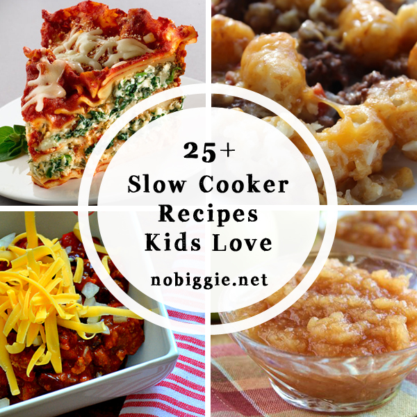 25+ recipes kids love with slow cooker | NoBiggie.net