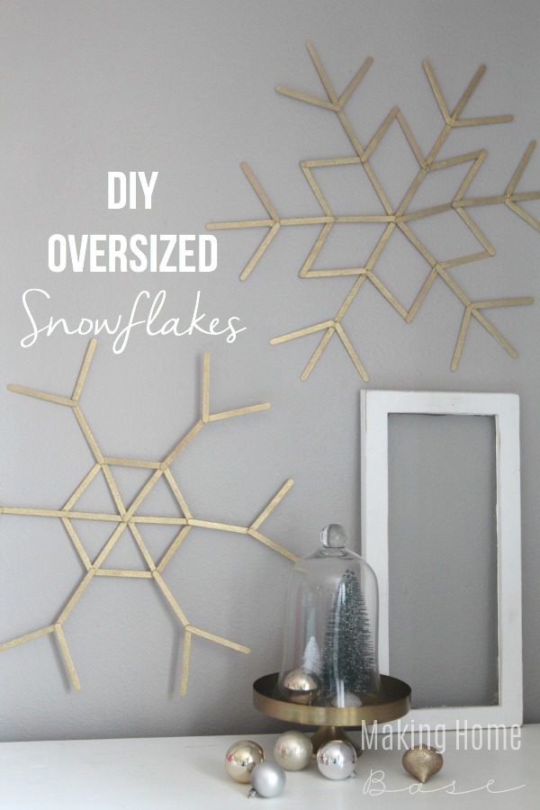 Oversized Snowflakes | 25+ Winter decor crafts