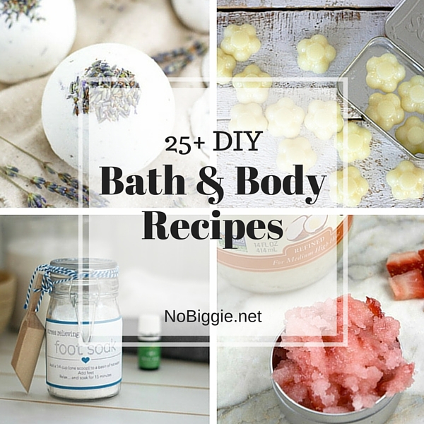 25+ Bath & Body Recipes | NoBiggie.net