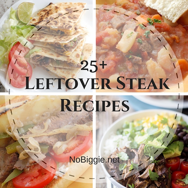 25 + Leftover Steak Recipes | NoBiggie.net