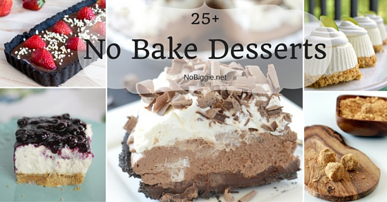 25+ No Bake Desserts | NoBiggie.net