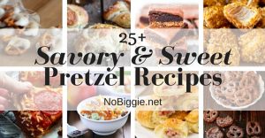 25+ Savory and Sweet Pretzel Recipes | NoBiggie