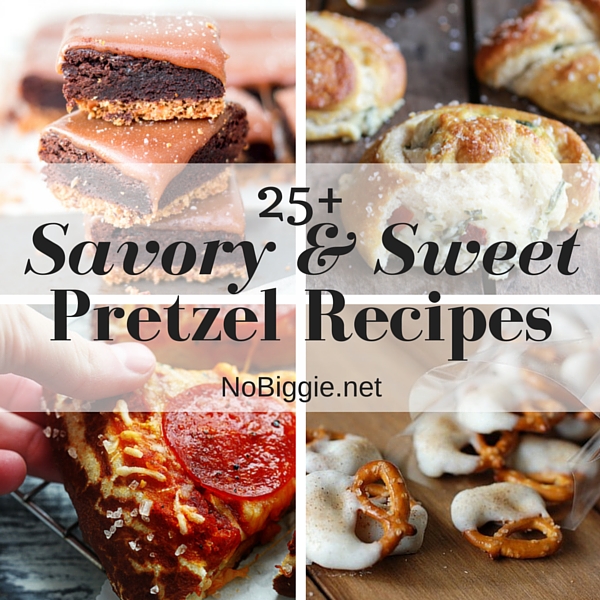 25+ Savory & Sweet Pretzel Recipes | NoBiggie.net