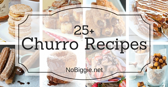 20+ Churro Recipes | NoBiggie.net