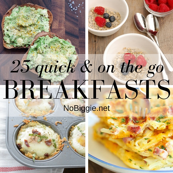 25 Quick & On the Go Breakfasts | NoBiggie.net