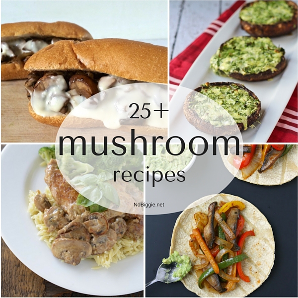 25+ mushroom recipes | NoBiggie.net