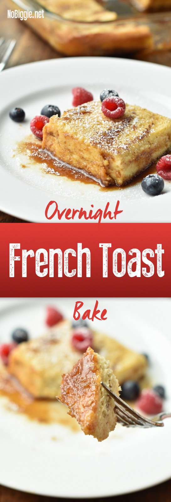 Overnight French Toast Bake | NoBiggie.net