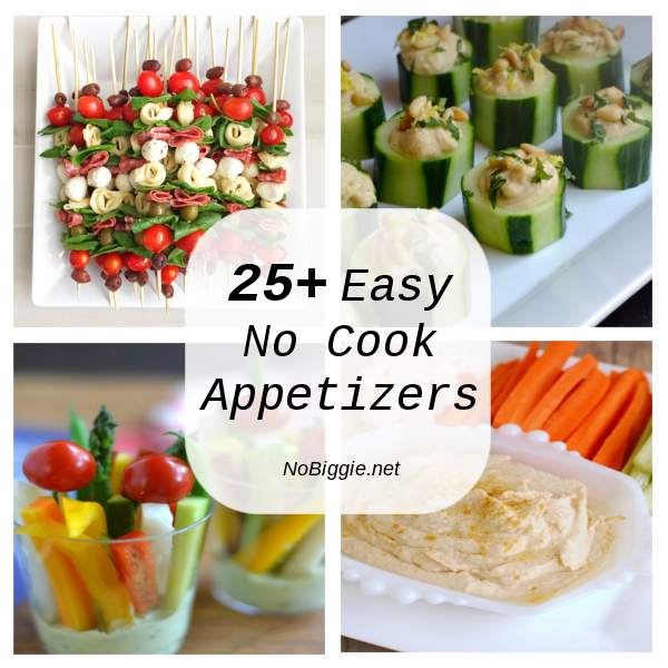 25+ Easy No Cook Appetizers | NoBiggie.net