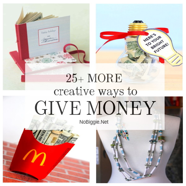 25+ MORE Creative Ways to Give Money | NoBiggie.net