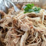 Slow Cooker Kalua Pork | Hawaiian Party foods
